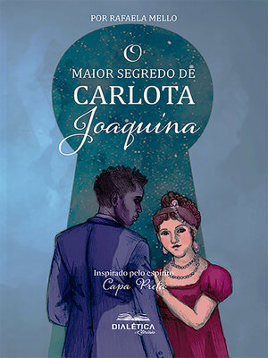cover image of O Maior Segredo de Carlota Joaquina
